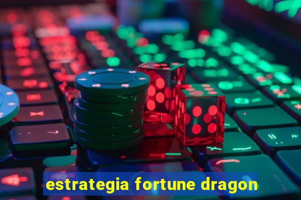 estrategia fortune dragon